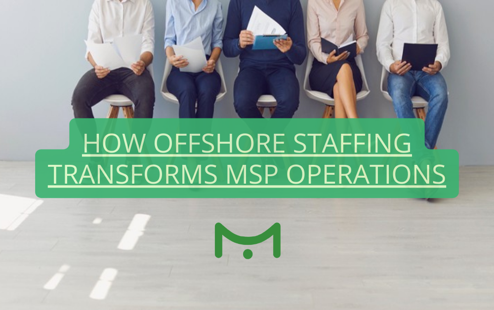 How Offshore Staffing Transforms MSP Operations