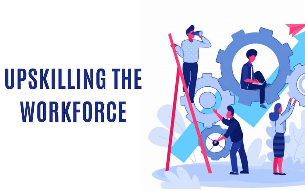 Upskill Your Existing Workforce